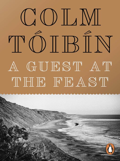 Title details for A Guest at the Feast by Colm Tóibín - Available